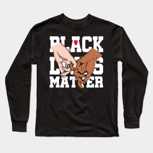 Black lives matter..black lives support Long Sleeve T-Shirt